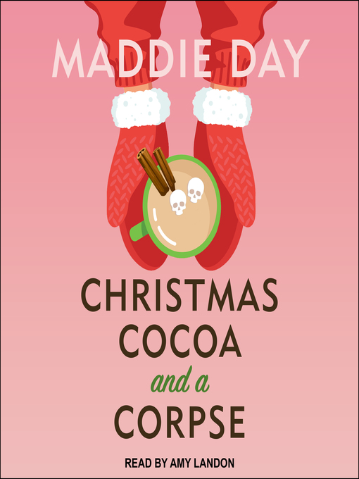 Title details for Christmas Cocoa and a Corpse by Maddie Day - Available